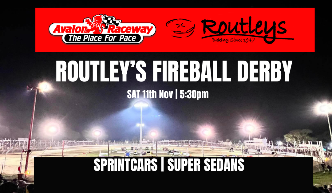 ROUTLEY’S FIREBALL DERBY